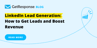 LinkedIn Lead Generation: How To Get Leads And Boost Revenue