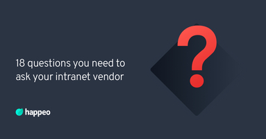 Evaluating intranet vendors? Here's 18 questions to ask