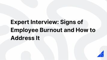 Expert Interview: Signs of Employee Burnout and How to Address It