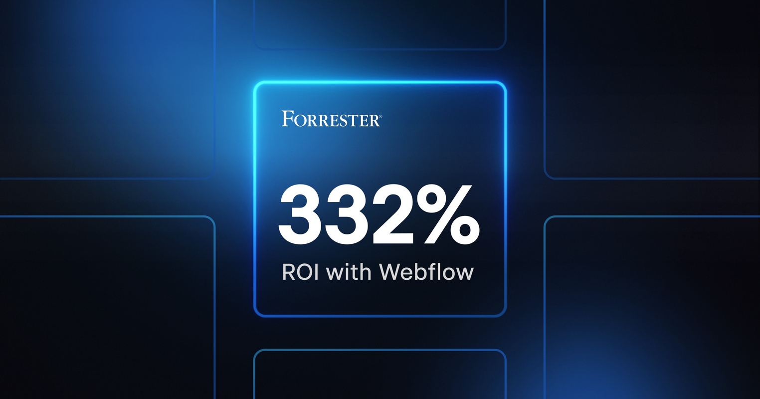 Forrester study: Webflow delivered a 332% ROI over three years | Webflow Blog