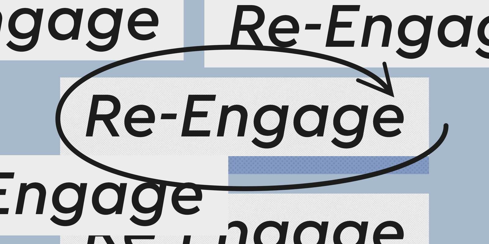 6 Ways to Re-engage Lapsed Users