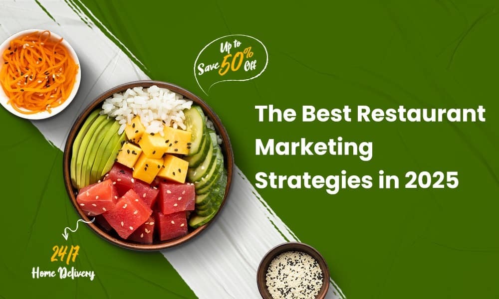 The Best Restaurant Marketing Strategies in 2025
