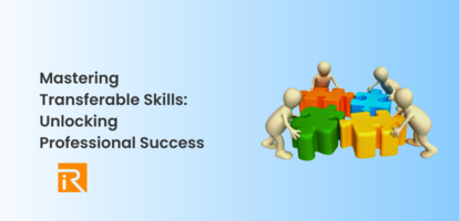 Mastering Transferable Skills: Unlocking Professional Success