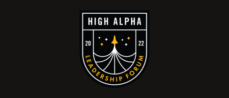 High Alpha Leadership Forum 2022: Lessons for Emerging Leaders