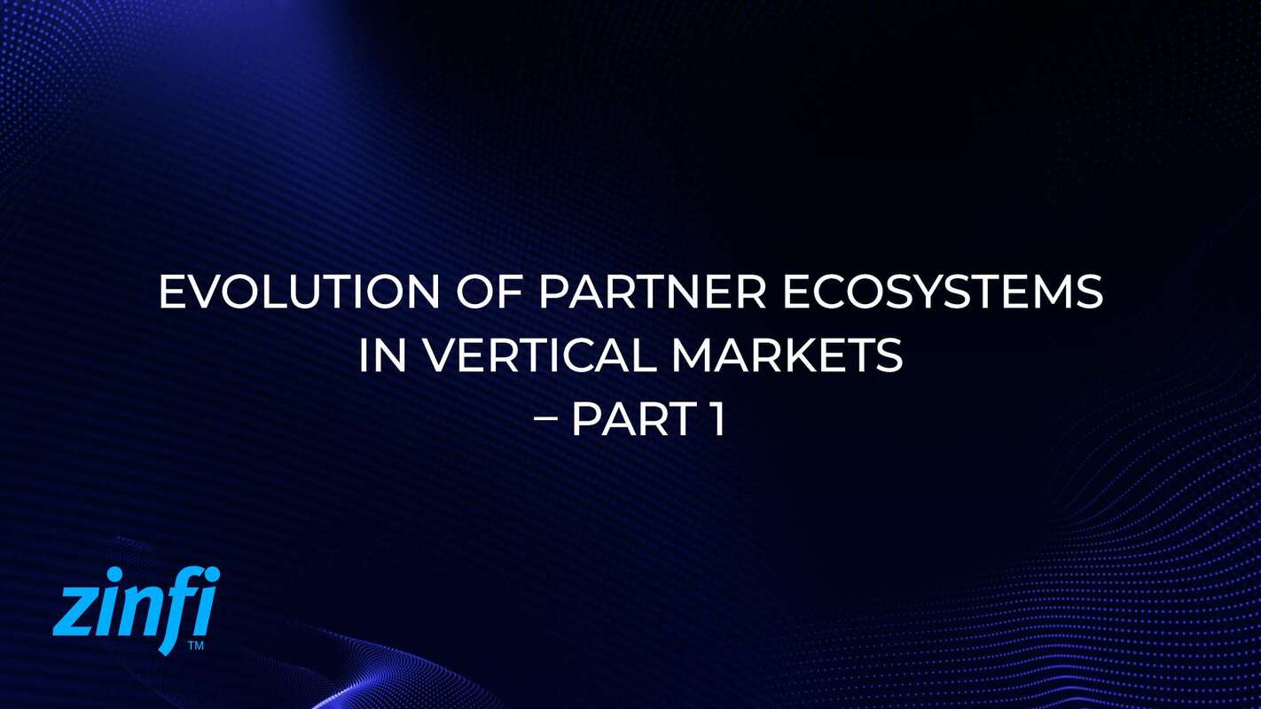  Evolution of Partner Ecosystems in Vertical Markets – Part 1