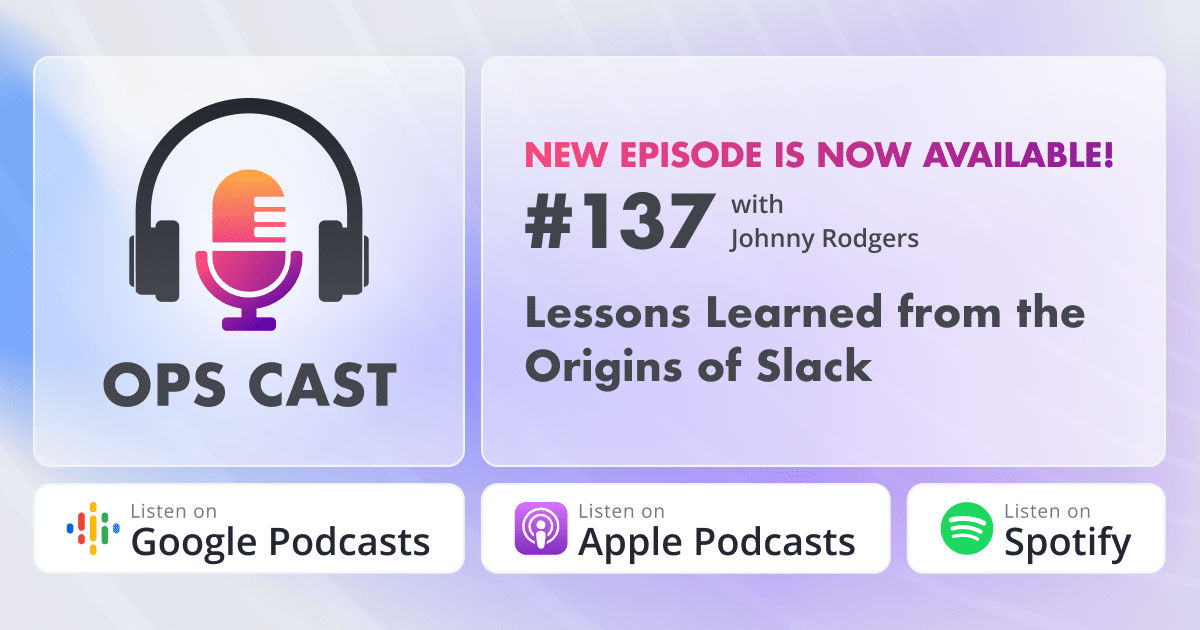Lessons Learned from the Origins of Slack with Johnny Rodgers