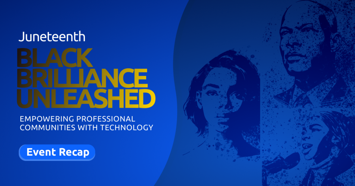 Black Brilliance Unleashed: Empowering Professional Communities with Technology-Event Recap