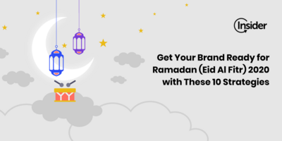 Get Your Brand Ready for Ramadan (Eid Al Fitr) 2020 During COVID-19