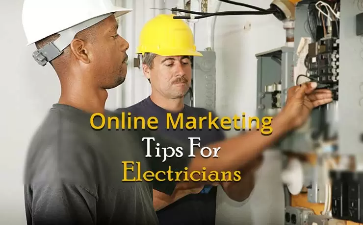 Online Marketing Tips For Electricians