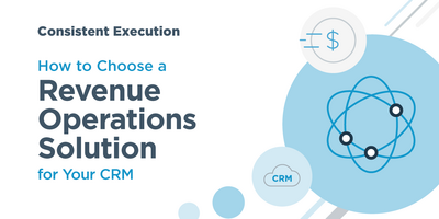 A RevOps Solution Buyers' Guide: Consistent Execution