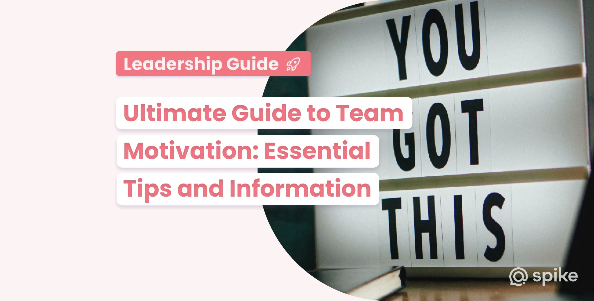 The Path to Success: Motivating a Team in the Modern Workspace