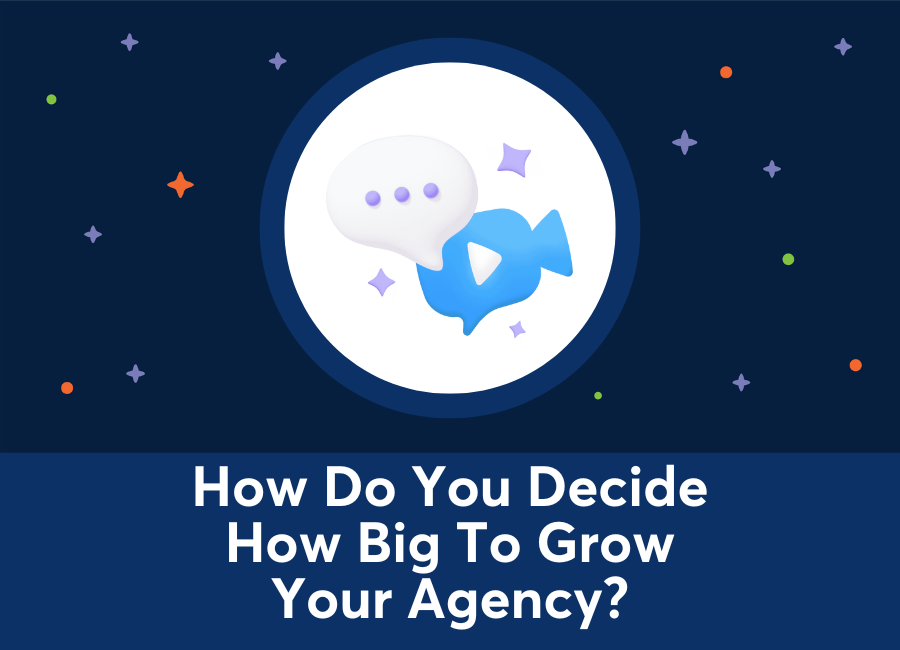 🎥 How Do You Decide How Big To Grow Your Agency? (Agency Summit)