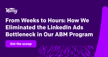 From Weeks to Hours: How We Eliminated the LinkedIn Ads Bottleneck in Our ABM Program