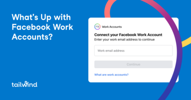 What's Up with Facebook Work Accounts?