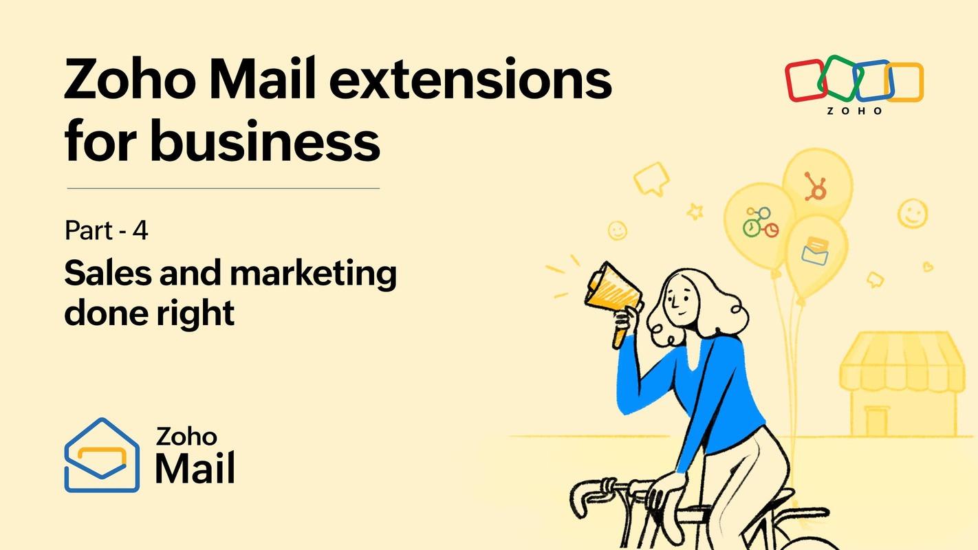 Zoho Mail extensions for business, Part 4: Sales and marketing done right