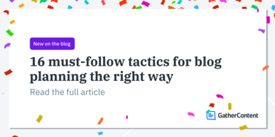 16 must-follow tactics for blog planning the right way  - @GatherContent
