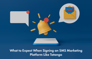 What to Expect When Signing an SMS Marketing Platform Like Tatango