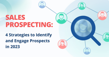 Sales Prospecting: 4 Strategies to Identify & Engage Prospects
