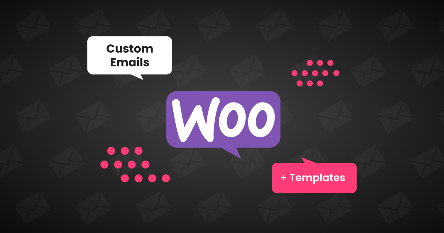 How to Create Custom Emails for WooCommerce + Templates