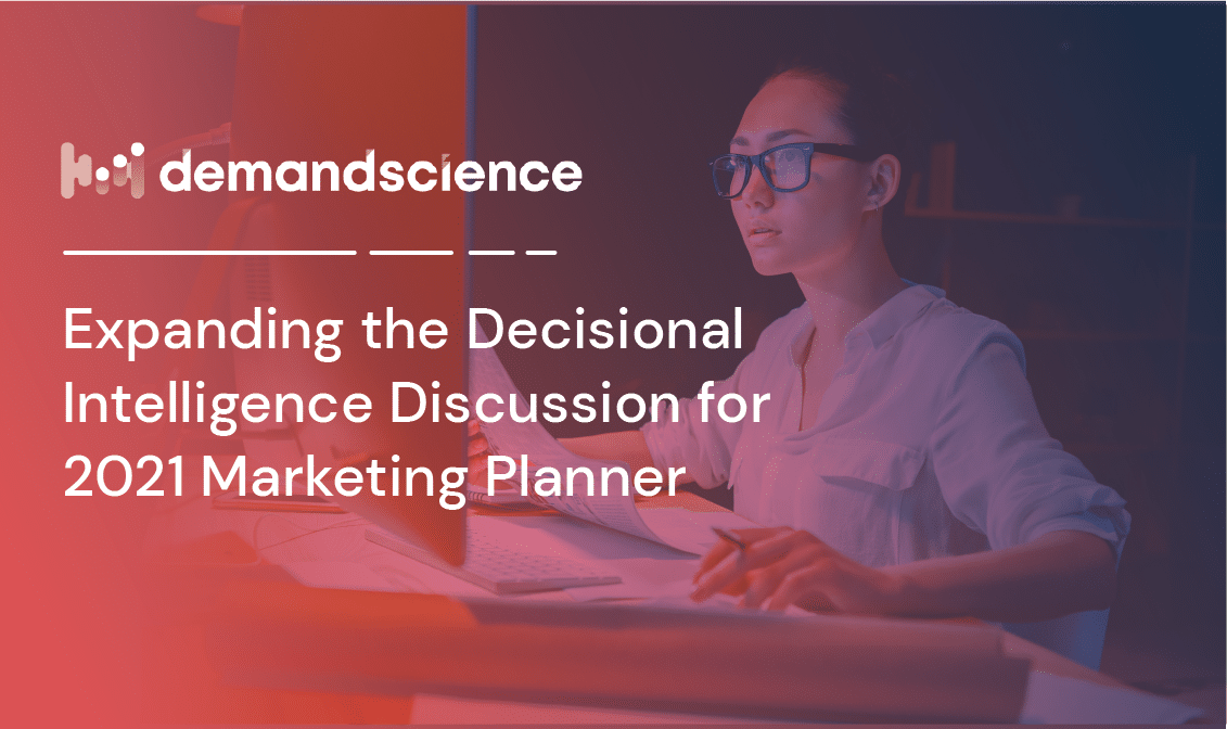 Enabling Demand Generation with Decisional Intelligence