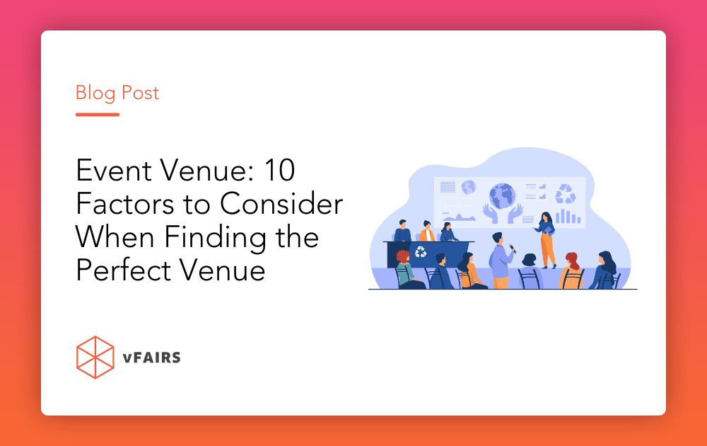 How To Find a Venue for an Event: 10 Factors to Consider
