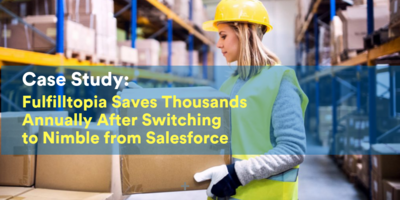 Case Study: Switching to Nimble from Salesforce