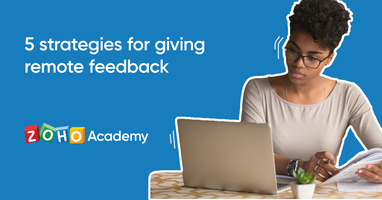 5 Strategies for Giving Remote Feedback - Zoho Academy