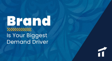 Brand Is Your Biggest Demand Driver