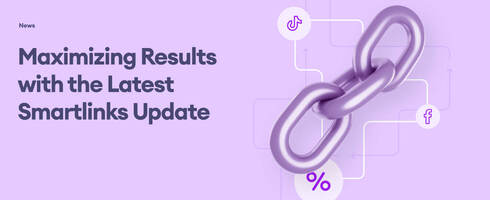 Maximizing Results with the Latest Smartlinks Update: A Game Changer for Performance Marketing