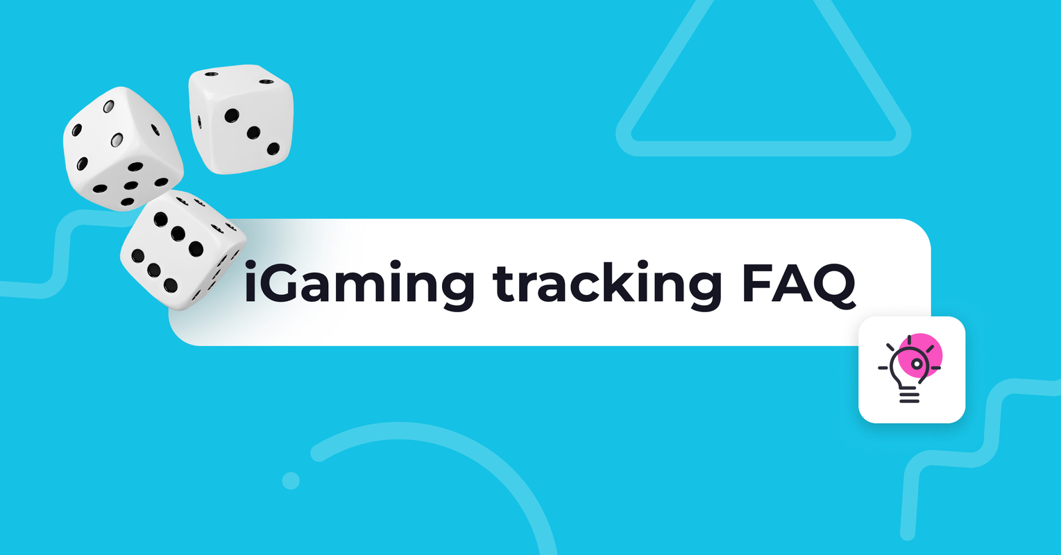 iGaming Tracking FAQ: Learn Why and How