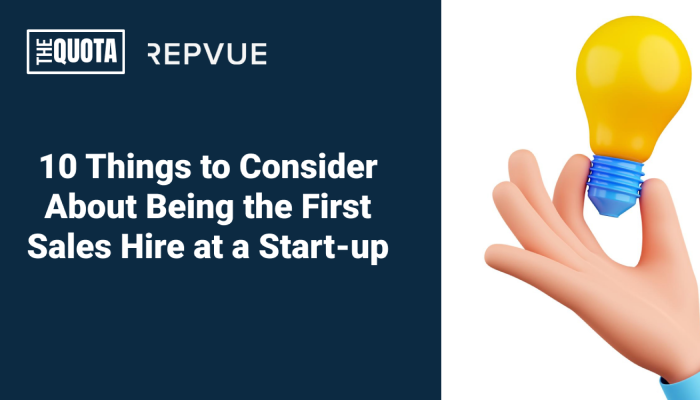 10 Things to Consider About Being the First Sales Hire at a Start-up