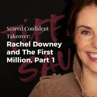 Takeover: Rachel Downey and The First Million Part 1