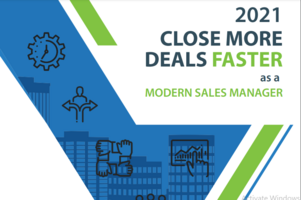 2021 CLOSE MORE DEALS FASTER MODERN SALES MANAGER