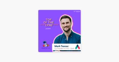 ‎Top of the Lyne: Humans Of PLG ft. Mark Tanner, Co-founder of Qwilr on Apple Podcasts