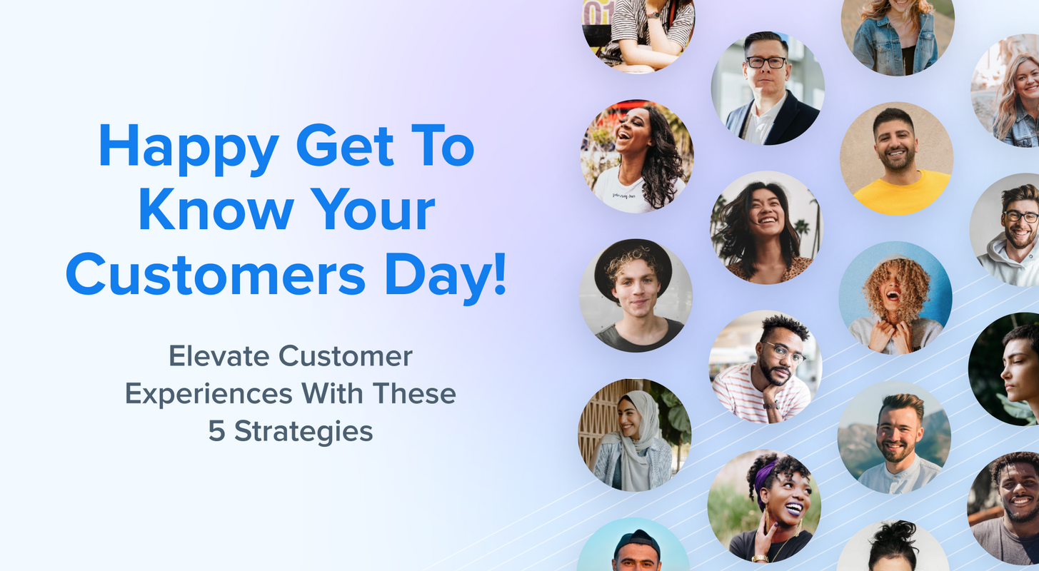 5 Ways to Improve Customer Experiences on Get to Know Your Customers Day