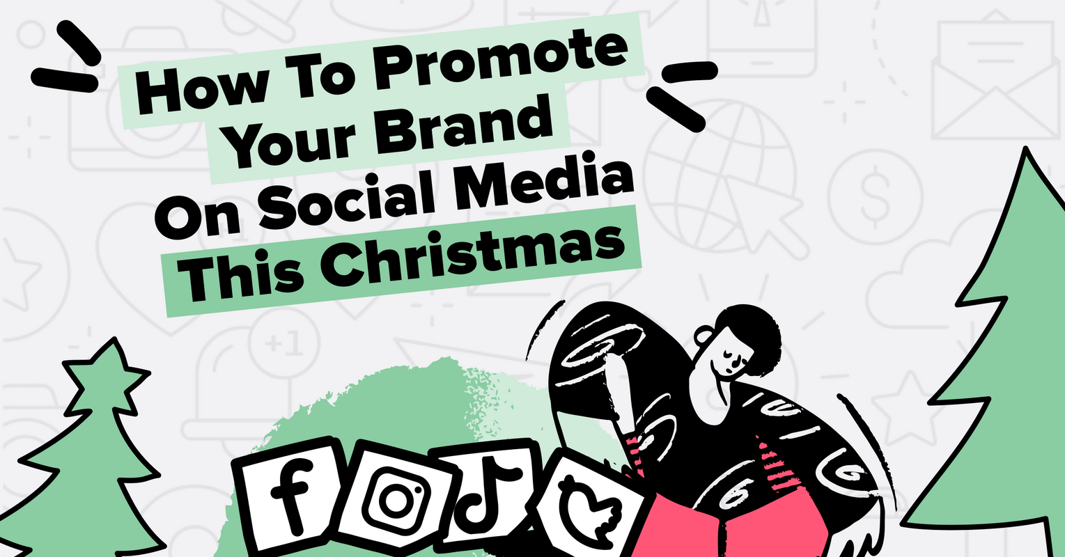How to Promote Your Brand on Social Media This Christmas