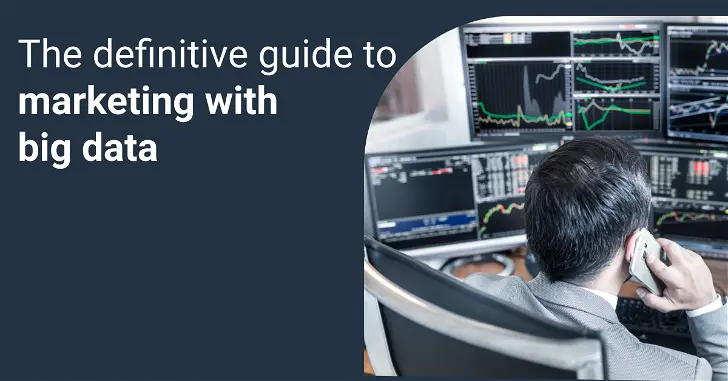 The Importance of Using Big Data in Marketing