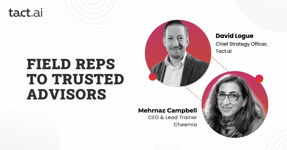 FIELD REPS TO TRUSTED ADVISORS: ADDING VALUE TO F2F, EMAIL, AND VIDEO INTERACTIONS