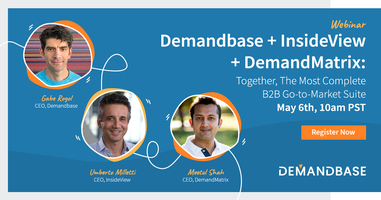 Demandbase + InsideView + DemandMatrix: The Most Complete B2B Go-to-Market Suite