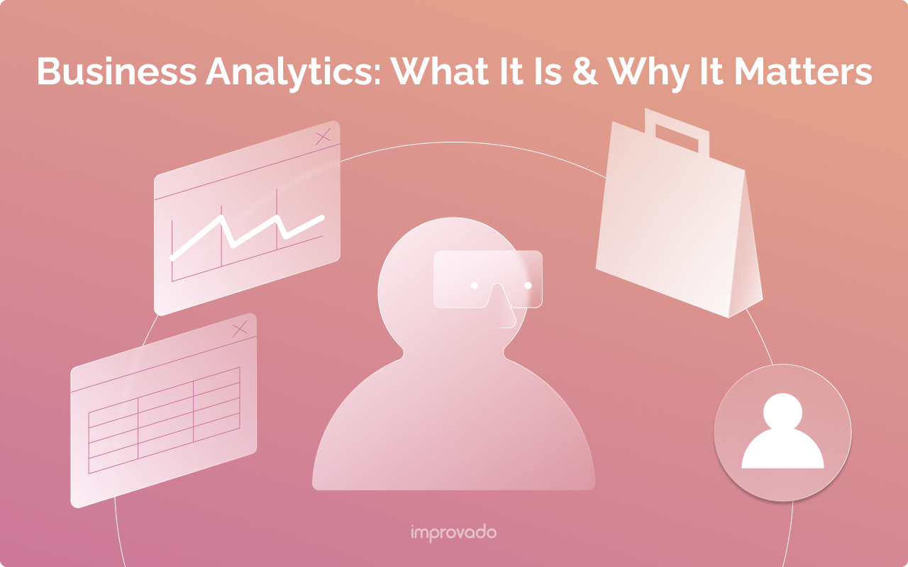 From Data to Decisions: The Vital Role of Business Analytics