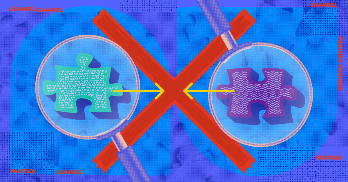 What to Know About Bad Channel Partners - And How to Handle Them