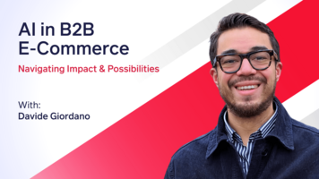 AI in B2B E-commerce: Navigating Impact & Possibilities