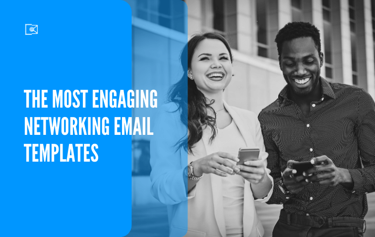The Most Efficient and Engaging Networking Email Templates