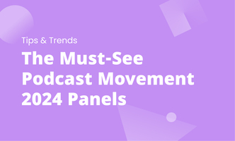 The Must-See Podcast Movement 2024 Panels