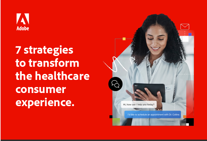 7 strategies to transform the healthcare consumer experience