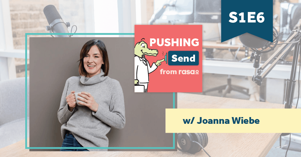Pushing Send – Episode 6 with Joanne Wiebe