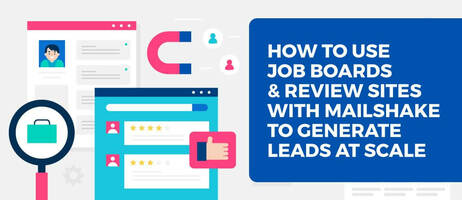 How to Use Job Boards & Review Sites with Mailshake to Generate Leads at Scale