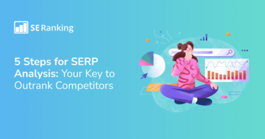 How to Do a Competitor SERP Analysis