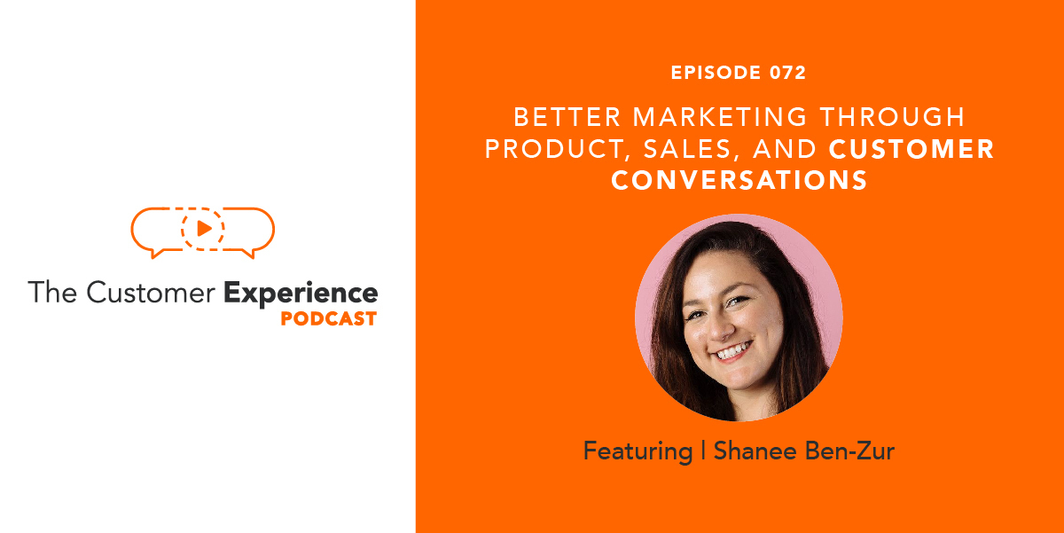 Better Marketing Through Product, Sales, and Customer Conversations