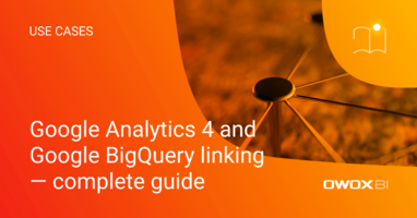 Google Analytics 4 and Google BigQuery linking - complete guide